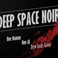 Deep Space Noir Development Diary 1: History Repeating