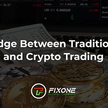 Bridge Between Traditional and Crypto Trading