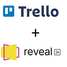 How I used Trello and Reveal.js to automate a part of my job