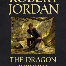 Why You Need to Read “The Dragon Reborn” Right Now