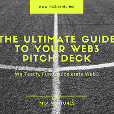 The Ultimate Guide to your Web3 Pitch Deck