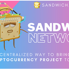 Sandwich Network: “Google Hub” de soluciones descentralizadas