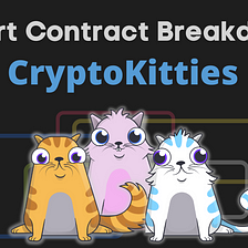 CryptoKitties: Smart Contract Breakdown