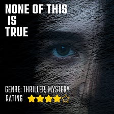 Book Review: None of This is True