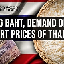 Strong Baht, Demand Driving Export Prices Of Thai Rice