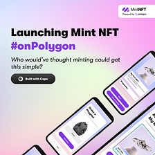 Launching MintNFT — the end-to-end platform for NFT Minting