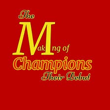 The Making of Champions Episode 1 You getting to know them