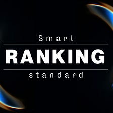 Smart Ranking Standard: The Complex World of Rarity Ranking in NFTs: An Overview and a Solution…