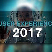 User Experience Design Trends for 2017