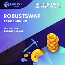 Introducing RobustSwap Trading Mining