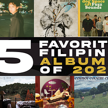 Top 5 Filipino Albums of 2022