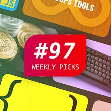 Weekly Picks #97 — Development Posts