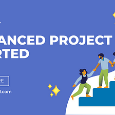 Why Advanced Project Started