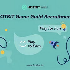 Hotbit Game Guild is Coming