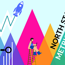 North Star Metric: The guiding light