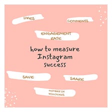 How to measure your success on Instagram 🌟