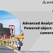 Advanced Analytic uses an AI-powered object detection camera