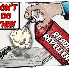 Don’t Spray Your Text With Reader Repellent