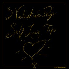 3 Valentine’s Day Self-Love Tips