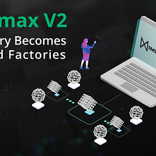 Impermax V2: one factory becomes unlimited factories