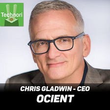 Big Data in the City of Big Shoulders: Ocient’s Chris Gladwin on Problem-Solving, Perseverance and…