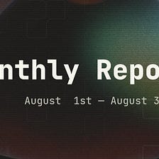 Port3 Monthly Report: August 1st — August 31st