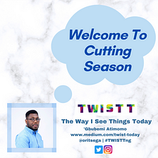 Welcome To Cutting Season