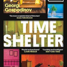 ‘Time Shelter’ (2023) By Georgi Gospodinov