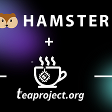 Hamster & TEA Project Collab to Onboard Web3 Developers