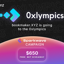 bookmaker.XYZ is going to the 0xlympics + $650 Sparkwave Campaign