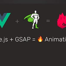 Vue.js + GSAP = Крутая анимация