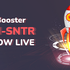 The ETH-SNTR Booster Is Live