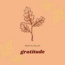 Playlist of the Month: Gratitude