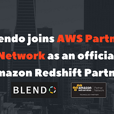 Blendo joins AWS Partner Network as an official Amazon Redshift Partner