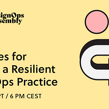 🟢 Free Webinar — “Strategies for Building a Resilient DesignOps Practice”