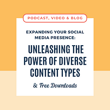 Expanding Your Social Media Presence With Diverse Content Types