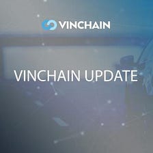 VINchain Update