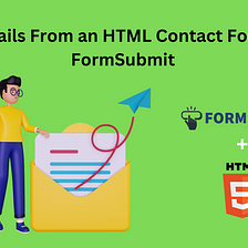Send Emails From an HTML Contact Form Using FormSubmit