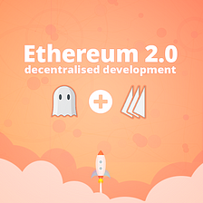 Ethereum 2.0 — Who’s building it?
