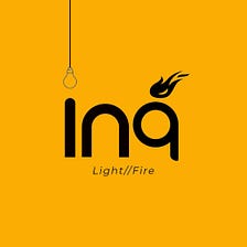 We are Light. We are Fire. We are Ina!
