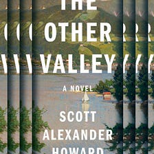 Book Review: “The Other Valley” by Scott Alexander Howard
