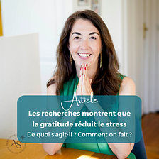 Les recherches montrent que la gratitude réduit le stress