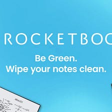 Rocketbook’s Journey to Sustainability and Beyond…