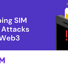 How 3NUM Is Stopping SIM Swap Attacks with Web3