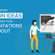 Best PowerPoint Design Ideas That Will Make Your Presentations Standout