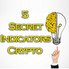 Discover the 5 Secret Indicators That Will Skyrocket Your Crypto Profits: Expert Reveals All!