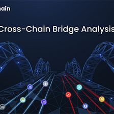 Cross-Chain Bridge Analysis