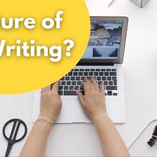 Future Of AI Writing? (Completely Explained)
