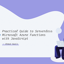 ⚡ Practical Guide to Serverless Microsoft Azure Functions with JavaScript
