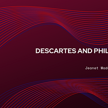 Jeanet Maduro de Polanco on Descartes and Philosophy